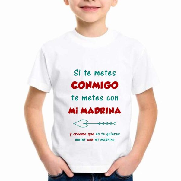 Camiseta personalizada ..Te metes con mi madrina!