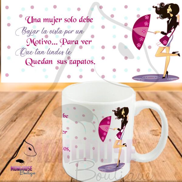 Mug "Una mujer solo debe bajar la vista por un motivo..."