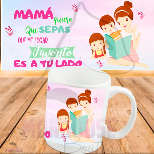Mug "Mamá: Mi lugar favorito es a tu lado!"