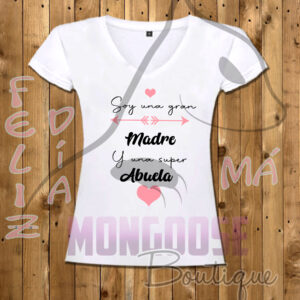 Camiseta "Soy una gran madre, y una super abuela"