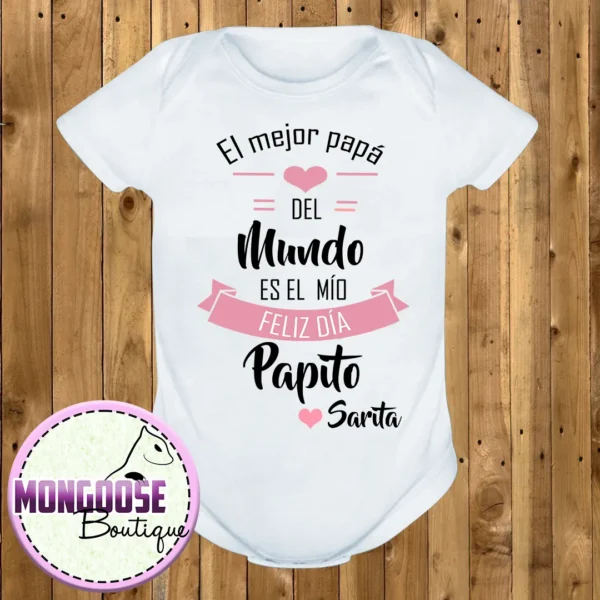 Body "El mejor papá del mundo es el mio. Feliz Dia Papito!"