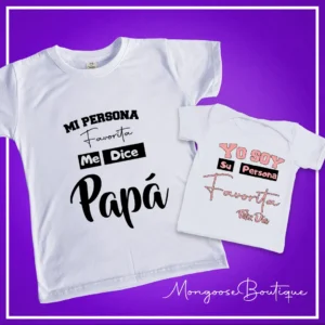 Camisetas Papá e Hijo "Mi persona favorita me dice Papá"