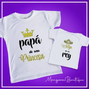 Camisetas Papá e Hijo "Hija de un Rey"