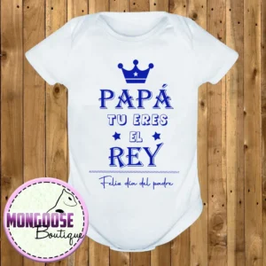 Body "Papá Eres el Rey"