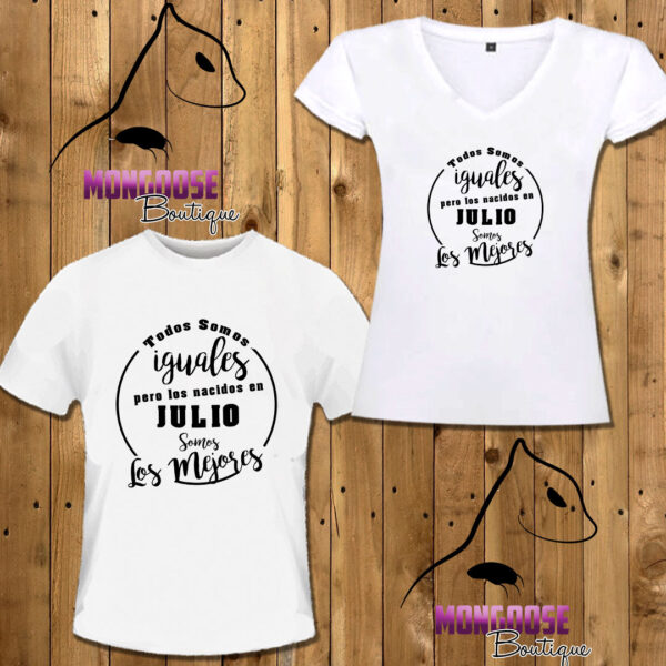 Camiseta "Los nacidos en Julio somos los mejores"