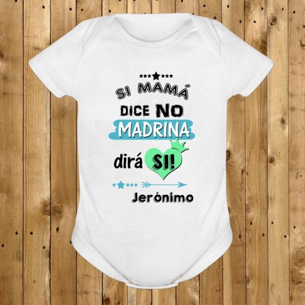 Body "Si Mamá dice NO, Madrina dirá SI"