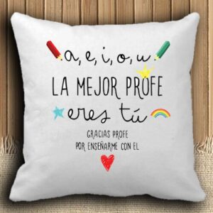 Cojin "La mejor profe eres tú"