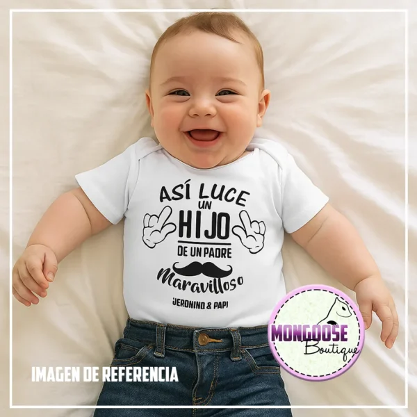 Camiseta Bebé "Asi luce un HIJO de un PADRE maravilloso"